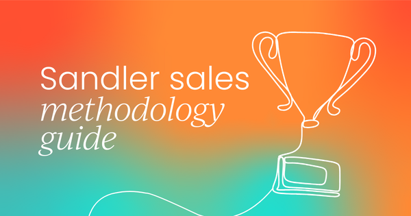 What is the Sandler sales 
 methodology?  (With example questions)