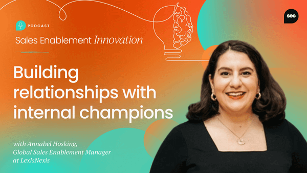 Building relationships with internal champions, with Annabel Hosking [Video]