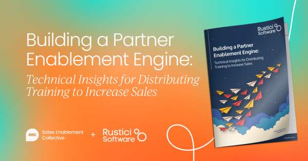 Building a partner enablement engine: Technical insights for distributing training to increase sales