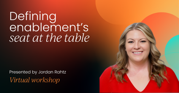 Defining enablement’s seat at the table | Sales Enablement Labs