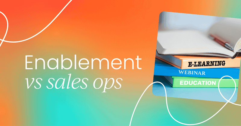 Sales enablement vs sales operations:  9 key differences explained