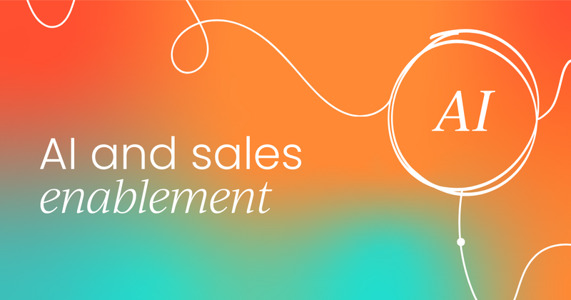 AI and sales enablement:  7+ ways AI can save enablers time