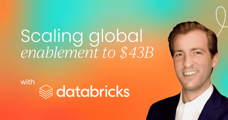 From $0 to $43B: How Databricks scaled their global sales enablement function