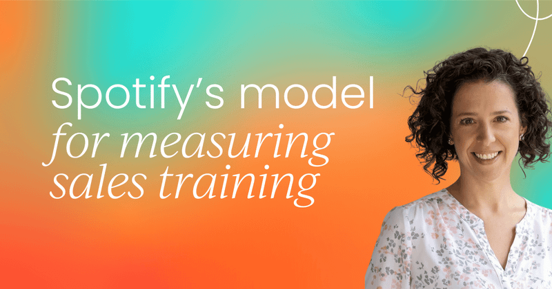 How Spotify's ROSIE framework measures  what really matters in sales training