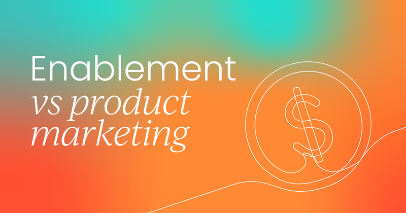 Sales enablement vs product marketing:  Key differences you need to know