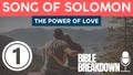 Song of Solomon 01: All That Love Stuff
