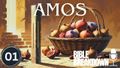 Amos 01: Let Justice Roll
