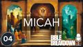 Micah 04: The Twist Ending