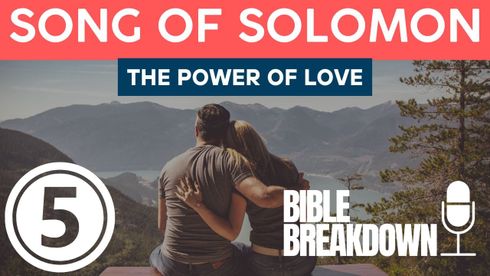 Song of Solomon 05: Absence Makes the Heart Grow Fonder