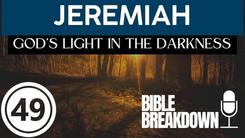 Jeremiah 49: God's Plan is Always for Good