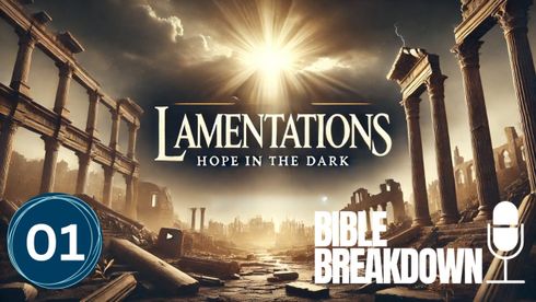 Lamentations 01: Learning to Cry