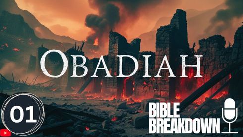 Obadiah 01: God's Just Faithfulness