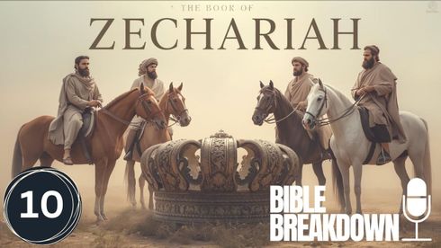 Zechariah 10: Now That He is Here