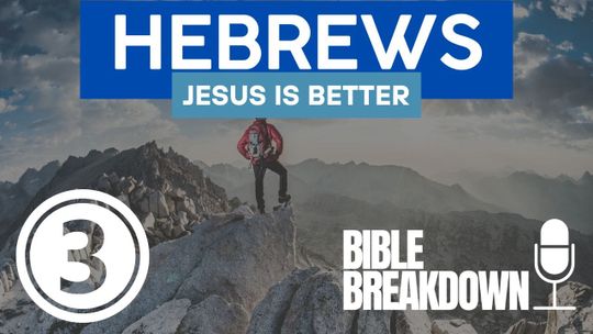 Hebrews 03: Jesus is Better than Mo