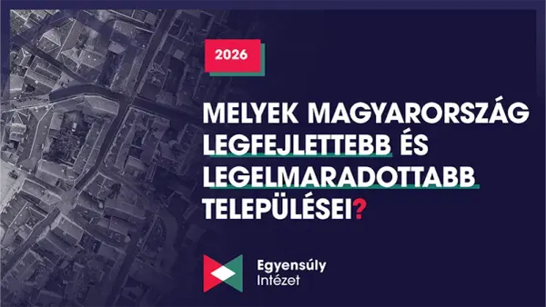 Településindex 2026 - Tatabánya fejlődött, mégis a mezőny végén maradt: hogyan léphetünk előre?