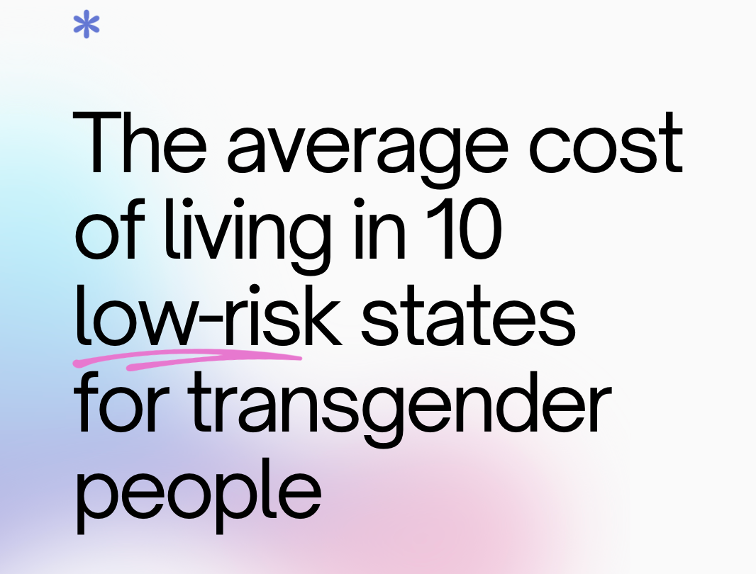 the average cost of living in 10 low-risk states for transgender people