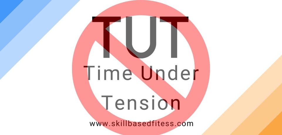 It's Time to Forget about Time Under Tension (TUT)