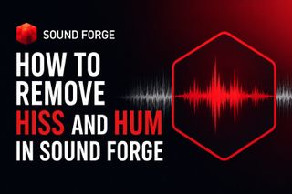 How to Remove Hiss and Hum in Sound Forge