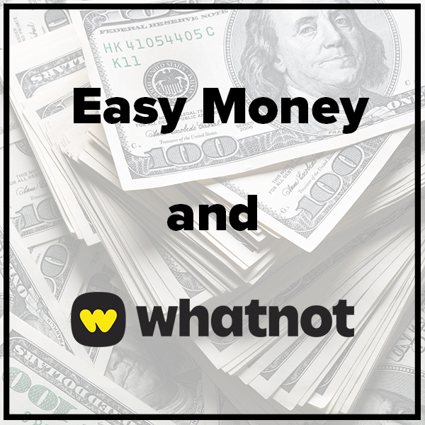 Money the Easy Way on Whatnot