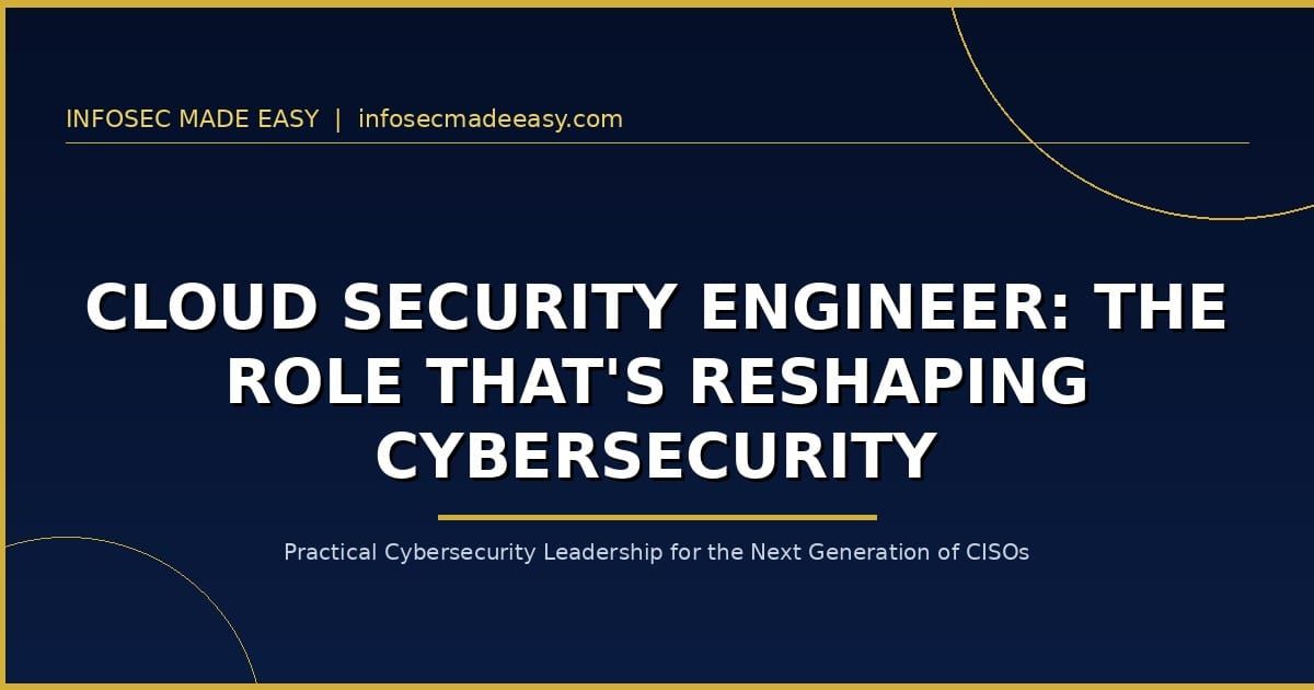 Cloud Security Engineer: The Role That's Reshaping Cybersecurity