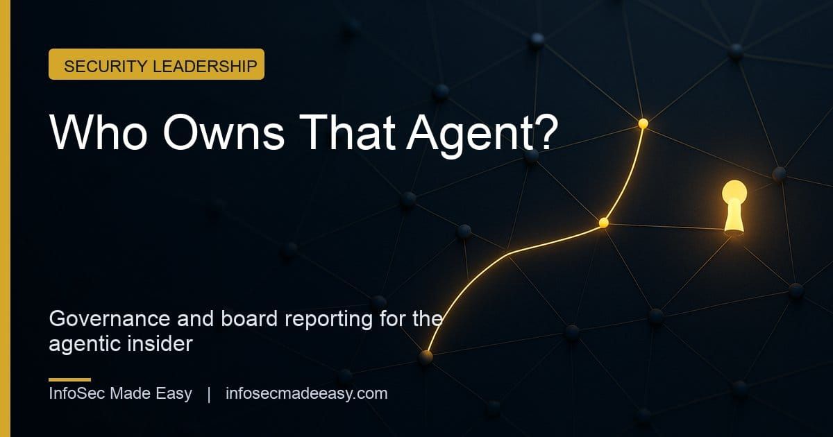 The Board Asked Who Owns That Agent: Accountability, Traceability and a 90 Day Plan