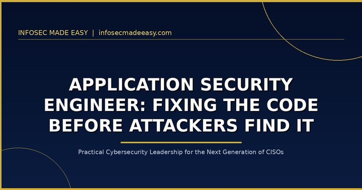 Application Security Engineer: Fixing the Code Before Attackers Find It