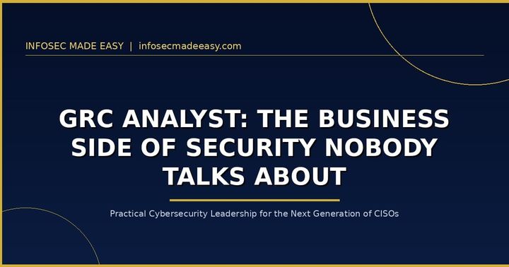 GRC Analyst: The Business Side of Security Nobody Talks About