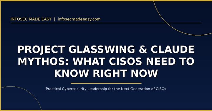 Project Glasswing & Claude Mythos: What CISOs Need to Know Right Now