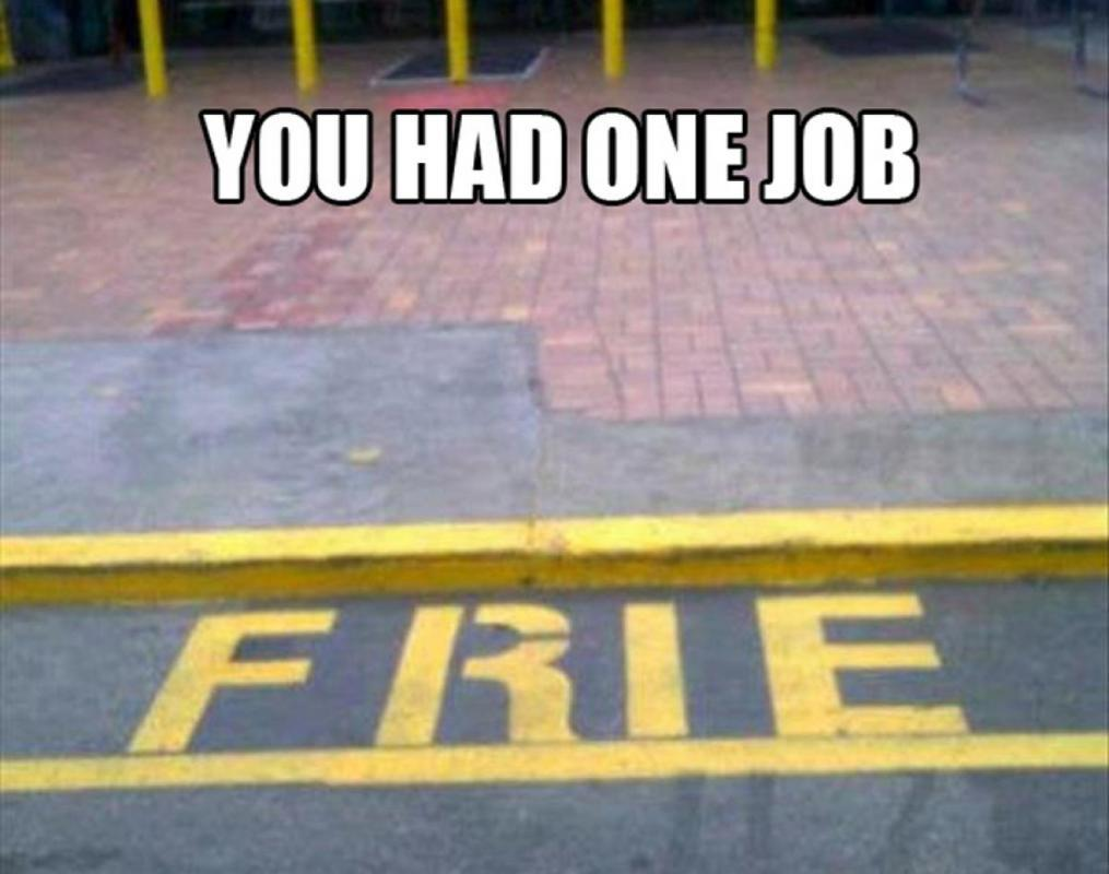 You had one job meme with FRIE