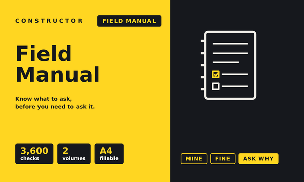 The Constructor Field Manual: Know What to Ask, Before You Need to Ask It