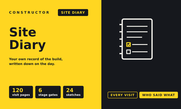 The Constructor Site Diary: Your Own Record of the Build