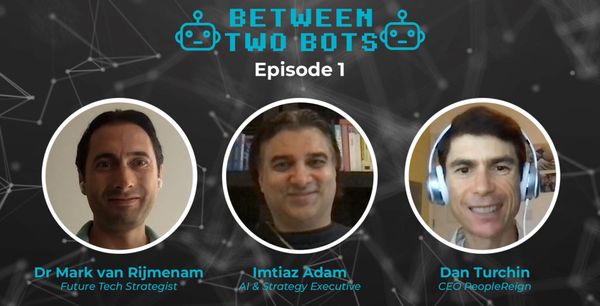EP01 - Between Two Bots with Imtiaz Adam, AI expert at Deep Learn Strategies