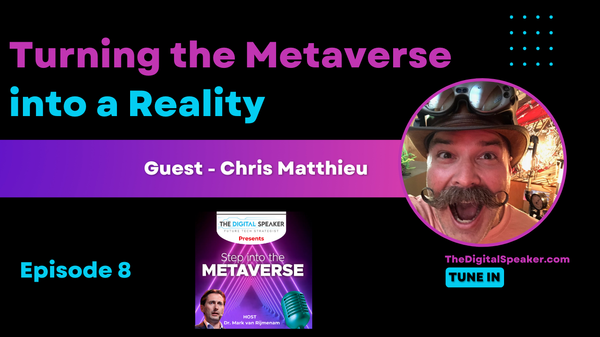 Turning the Metaverse into a Reality with Chris Matthieu - Step into the Metaverse Podcast: EP08