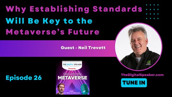 Why Establishing Standards Will Be Key to the Metaverse’s Future with Neil Trevett - Step into the Metaverse podcast: EP26