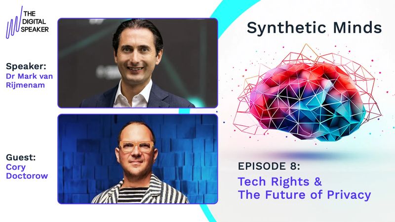 Tech Rights & The Future of Privacy with Cory Doctorow - Synthetic Minds Podcast EP09