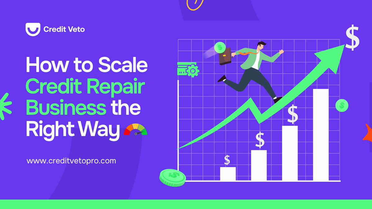 How to Scale Credit Repair Business The Right Way