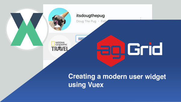 ag-Grid & Vuex | creating a modern user widget