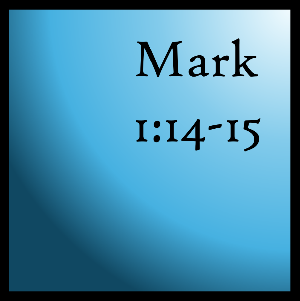 God At Work: Mark 1:14-15