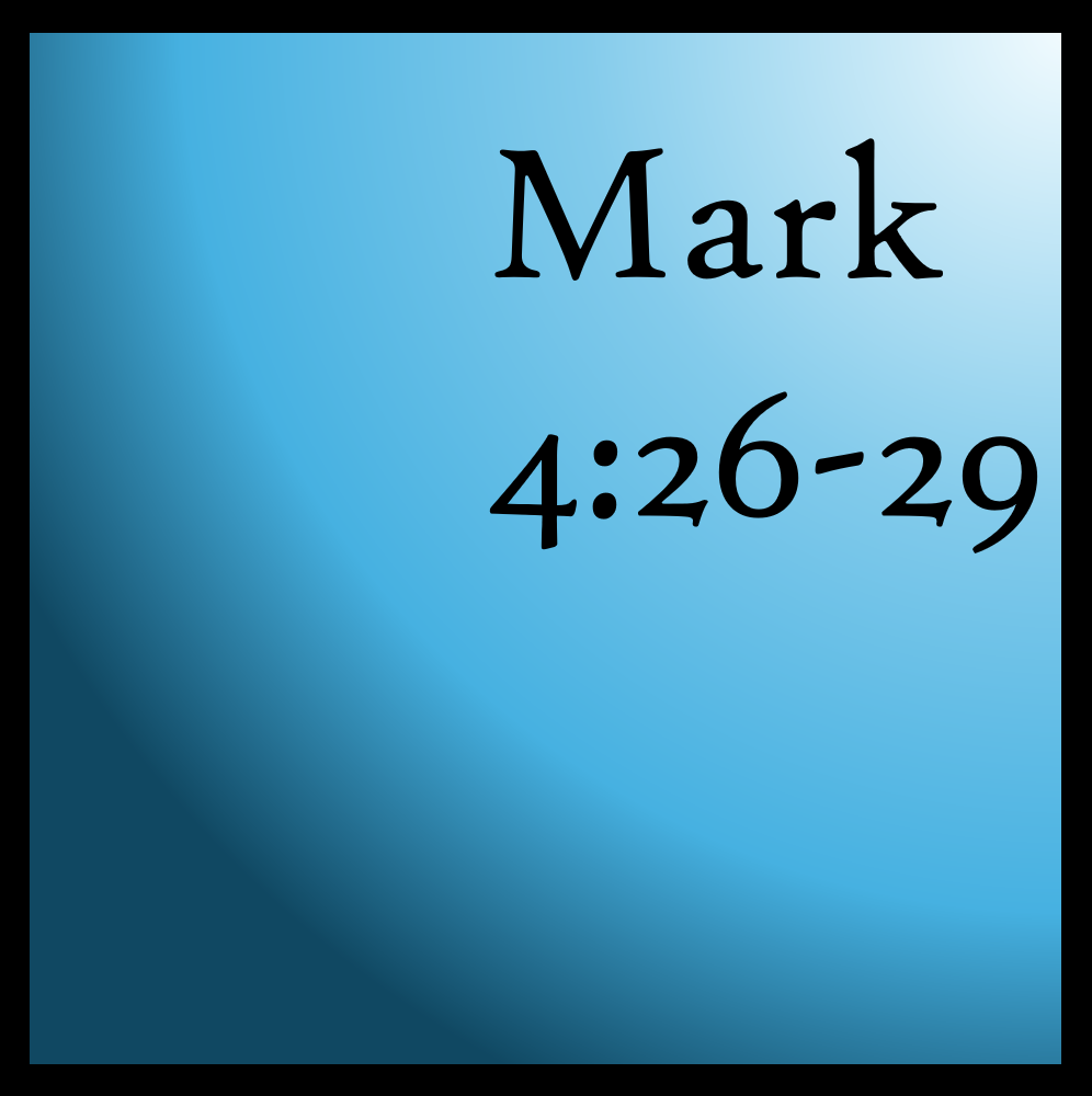 It Happens: Mark 4:26-29
