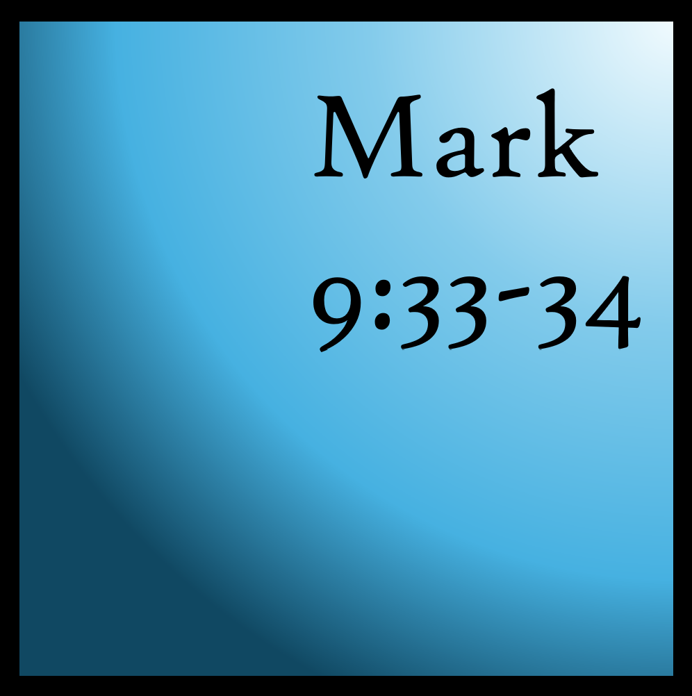 Space is Not Always Good: Mark 9:33-34