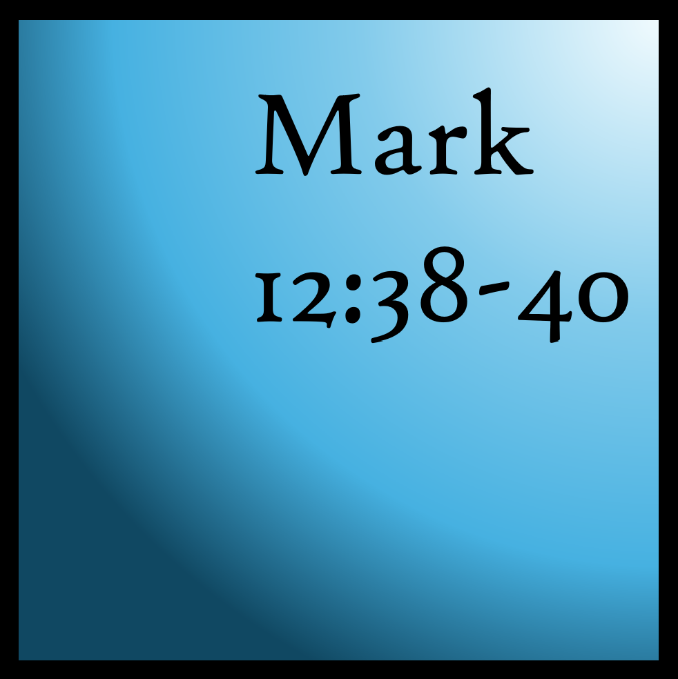 Façade: Mark 12:38-40