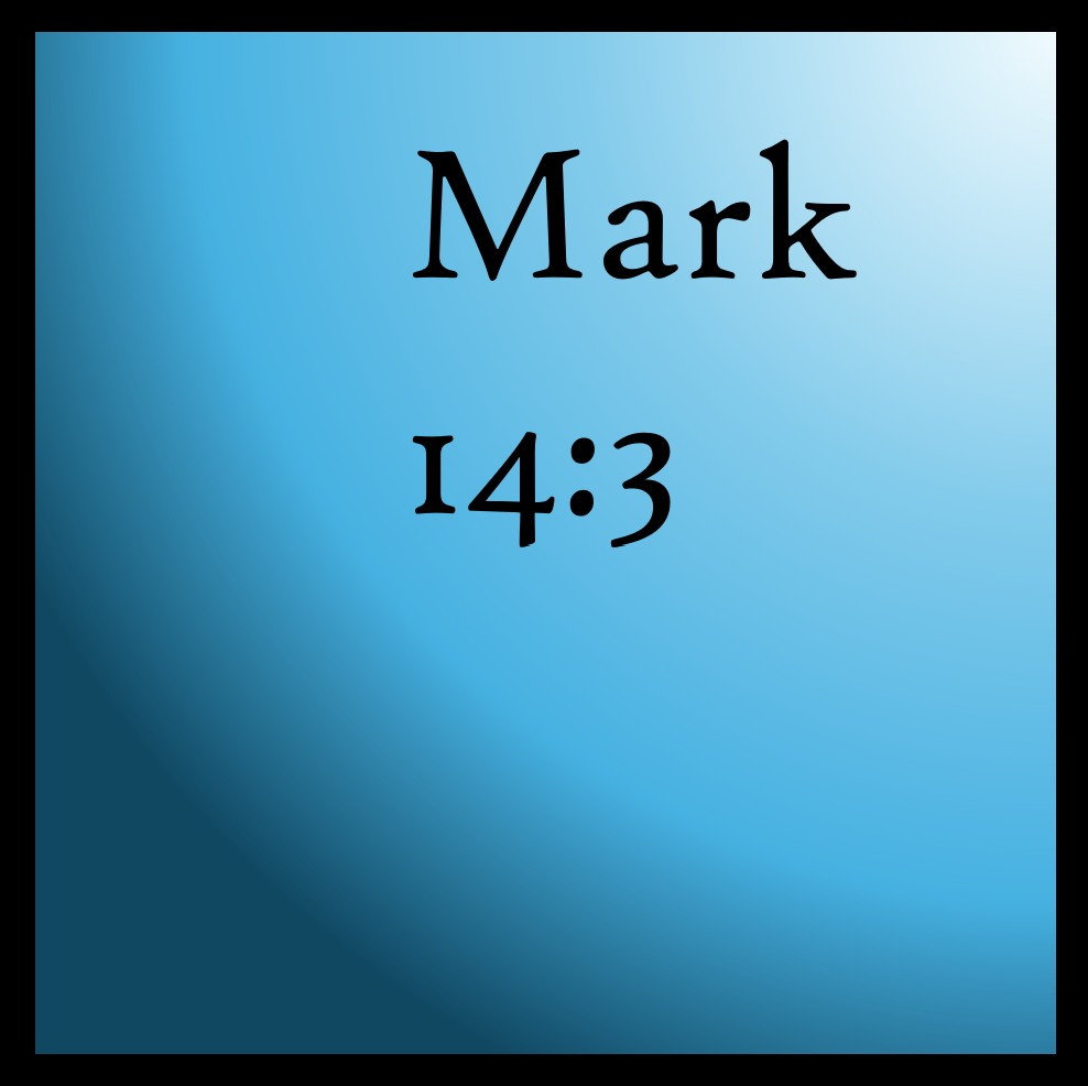 God's Hand; A Woman's Oil: Mark 14:3