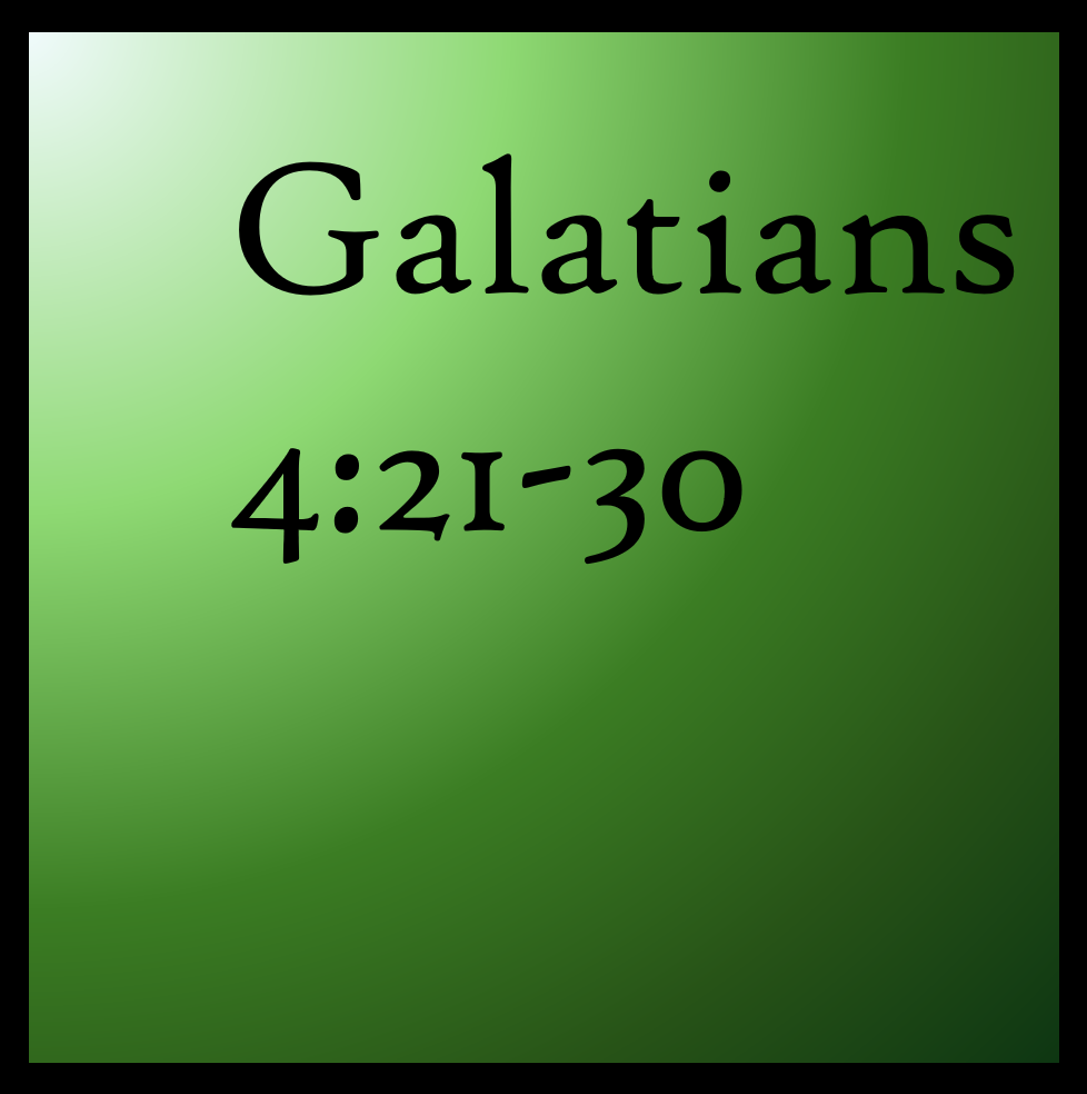 Through His Promise: Galatians 4:21-30