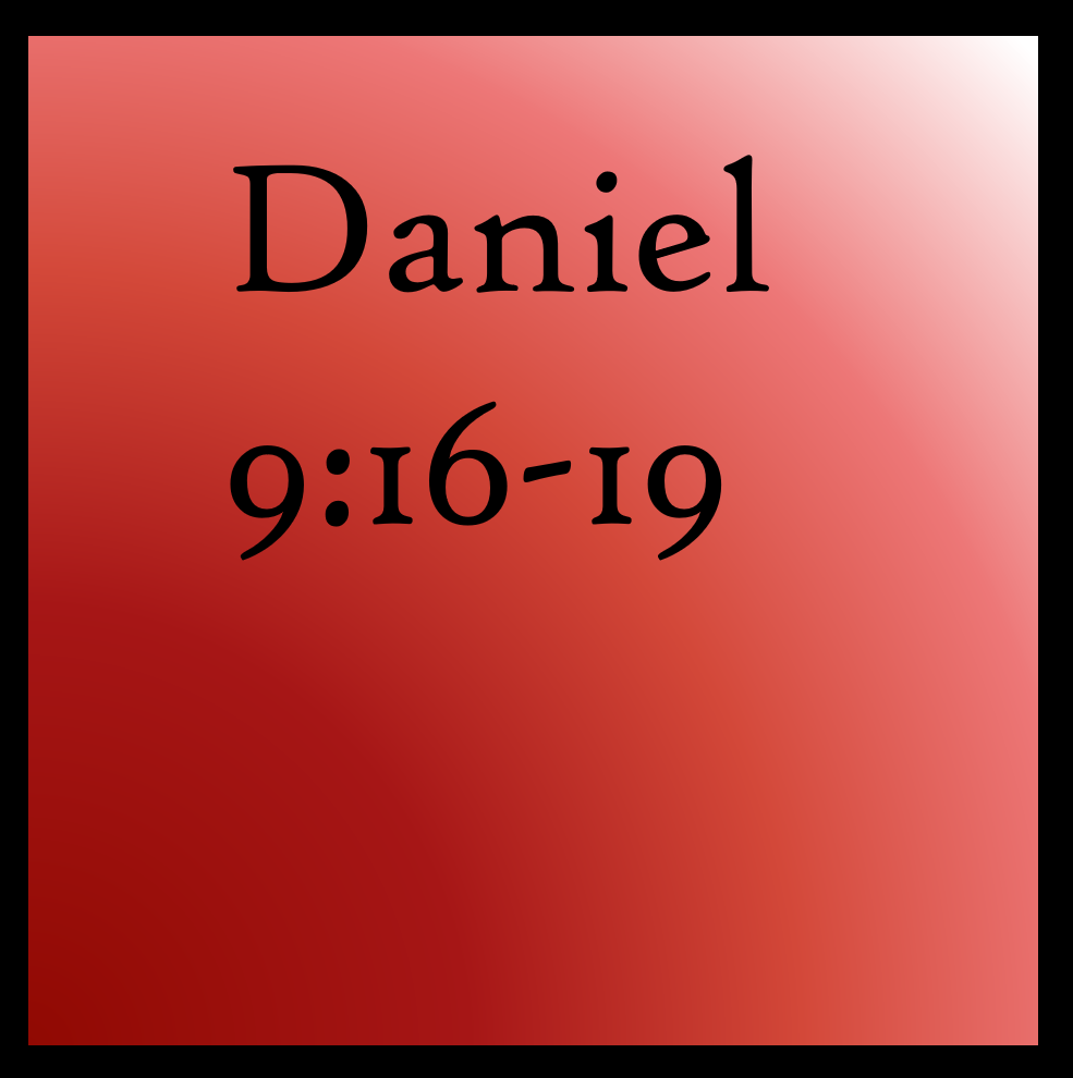 For God's Sake: Daniel 9: 16-19