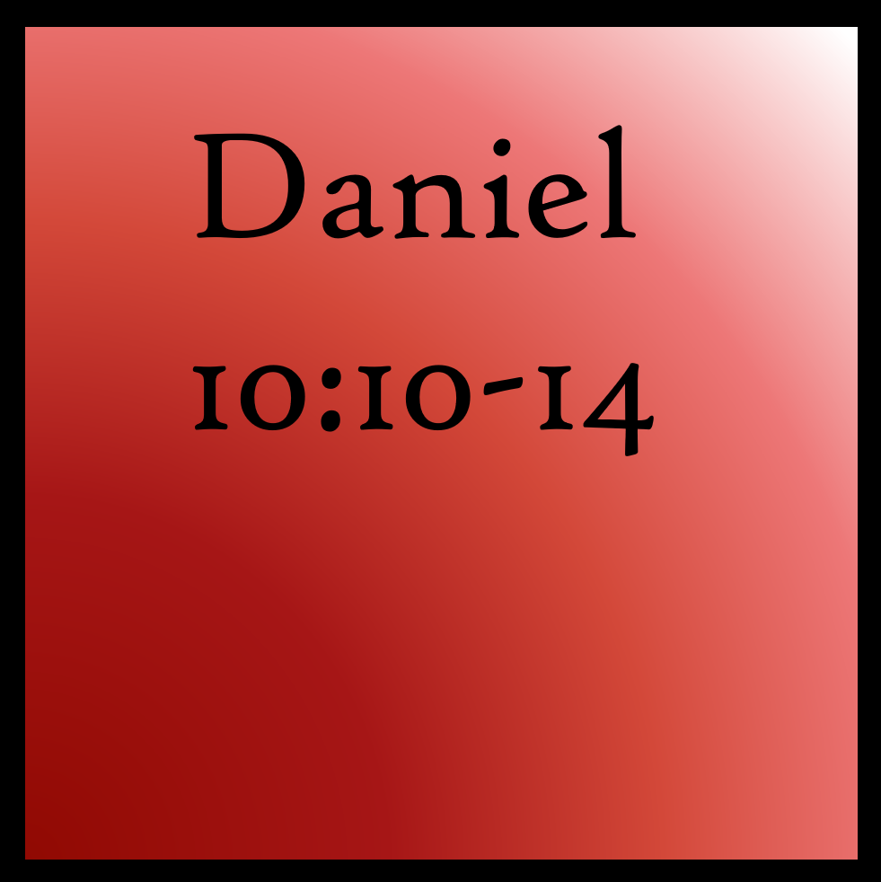 Standing in the Presence of Holiness: Daniel 10:10-14
