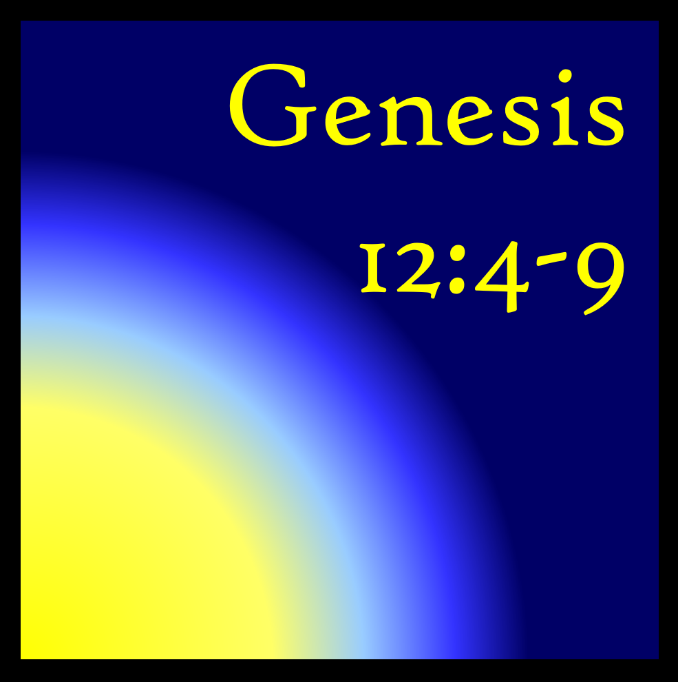 Walking By Faith: Genesis 12:4-9