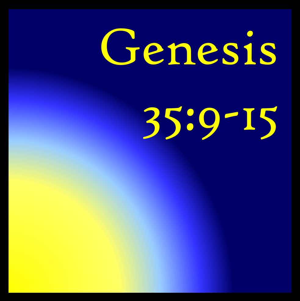 God's Masterpiece Through Our Struggle: Genesis 35:9-15