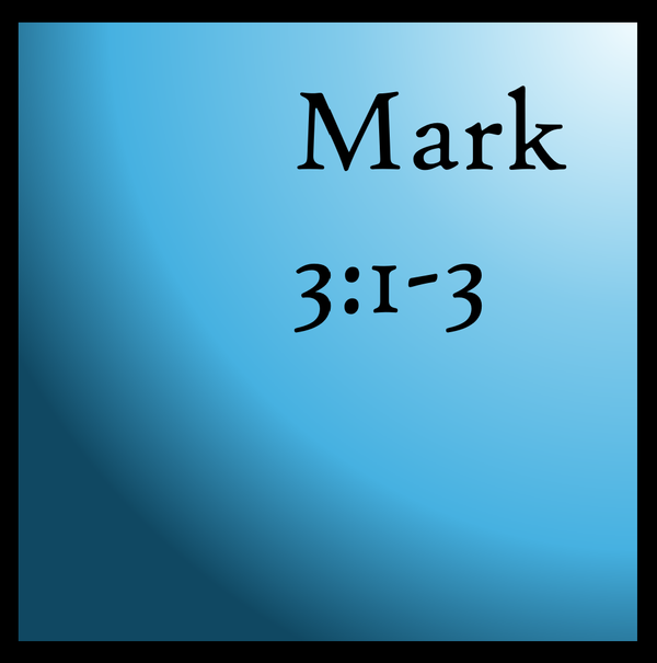 You've Been Invited: Mark 3:1-3