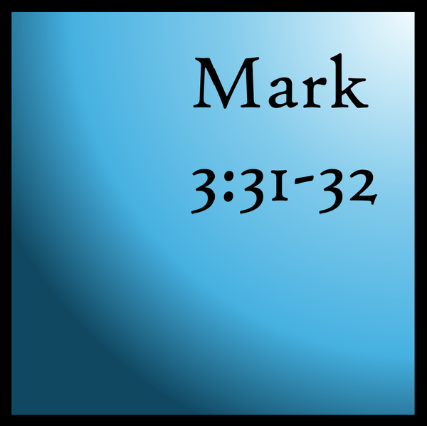 Patience: Mark 3:31-32