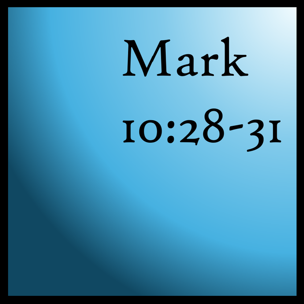 Sacrifices: Mark 10:28-31